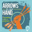 Arrows in Our Hand Podcast by Wesley Skelton
