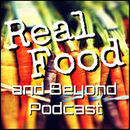 Real Food and Beyond Podcast by B.J. Tucker