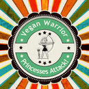 Vegan Warrior Princesses Attack Podcast