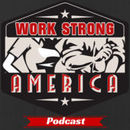 Work Strong America Podcast by Rick Seigmund