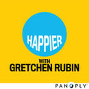Happier with Gretchen Rubin Podcast by Gretchen Rubin