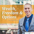 Wealth, Freedom & Options Podcast by Joshua Belanger
