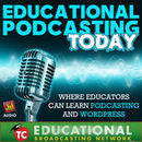 Educational Podcasting Today Podcast by Jeffrey Bradbury