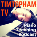 Tim Topham Piano Teaching Podcast by Tim Topham