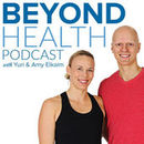 Beyond Health Podcast by Yuri Elkaim