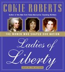 Ladies of Liberty by Cokie Roberts