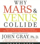 Why Mars & Venus Collide by John Gray