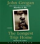 The Longest Trip Home by John Grogan