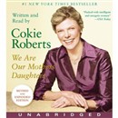 We Are Our Mothers' Daughters by Cokie Roberts