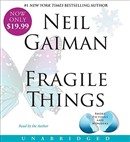 Fragile Things: Stories by Neil Gaiman