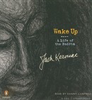 Wake Up: A Life of the Buddha by Jack Kerouac