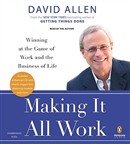 Making It All Work by David Allen