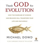 Thank God for Evolution by Michael Dowd