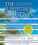 The Superstress Solution by Roberta Lee