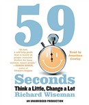 59 Seconds: Think a Little, Change a Lot by Richard Wiseman