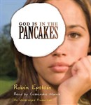 God Is in the Pancakes by Robin Epstein