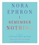 I Remember Nothing by Nora Ephron