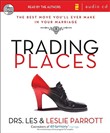 Trading Places by Les Parrott