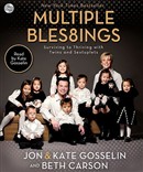 Multiple Blessings: Surviving to Thriving with Twins and Sextuplets by Jon Gosselin