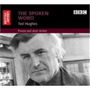The Spoken Word: Ted Hughes: Poems and Short Stories by Ted Hughes