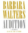 Audition: A Memoir by Barbara Walters