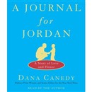 A Journal for Jordan: A Memoir of Love and Loss by Dana Canedy