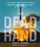 The Dead Hand by David E. Hoffman