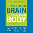 Change Your Brain, Change Your Body by Daniel G. Amen