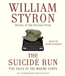 The Suicide Run: Five Tales of the Marine Corps by William Styron