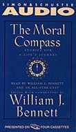 The Moral Compass by William J. Bennett