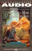 Once Upon A More Enlightened Time by James Finn Garner