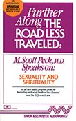 Further Along the Road Less Traveled: Sexuality and Spirituality by M. Scott Peck