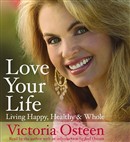 Love Your Life by Victoria Osteen