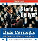 Stand and Deliver: The Dale Carnegie Method to Public Speaking by Dale Carnegie