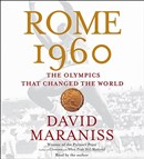 Rome 1960: The Olympics That Changed the World by David Maraniss