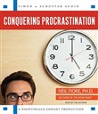 Conquering Procrastination: How to Stop Stalling & Start Achieving! by Neil Fiore