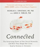 Connected: The Surprising Power of Our Social Networks and How They Shape Our Lives by Nicholas A. Christakis