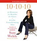 10-10-10: 10 Minutes, 10 Months, 10 Years by Suzy Welch