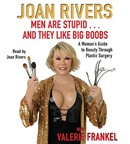 Men Are Stupid... and They Like Big Boobs by Joan Rivers