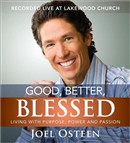Good, Better, Blessed by Joel Osteen