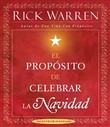 El Proposito de Celebrar La Navidad by Rick Warren