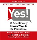 Yes!: 50 Scientifically Proven Ways to Be Persuasive by Noah J. Goldstein