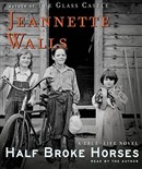 Half Broke Horses by Jeannette Walls