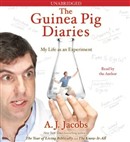 The Guinea Pig Diaries: My Life as an Experiment by A.J. Jacobs