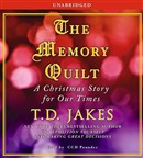 The Memory Quilt: A Christmas Story for Our Times by T.D. Jakes