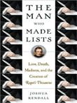 The Man Who Made Lists by Joshua Kendall