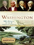 Washington: The Making of the American Capital by Fergus M. Bordewich