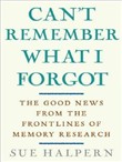 Can't Remember What I Forgot by Sue Halpern