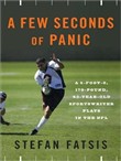 A Few Seconds of Panic by Stefan Fatsis