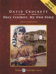 Davy Crockett: My Own Story by Davy Crockett